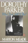 Dorothy Parker by Marion Meade